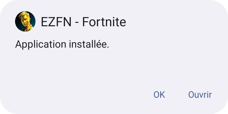 Écran Android « Appli installée » pour EZFN - Fortnite avec les boutons OK et Ouvrir