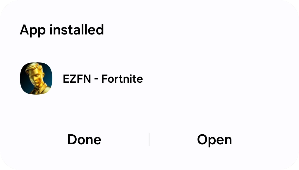 Android “App installed” screen for EZFN - Fortnite with Done and Open buttons