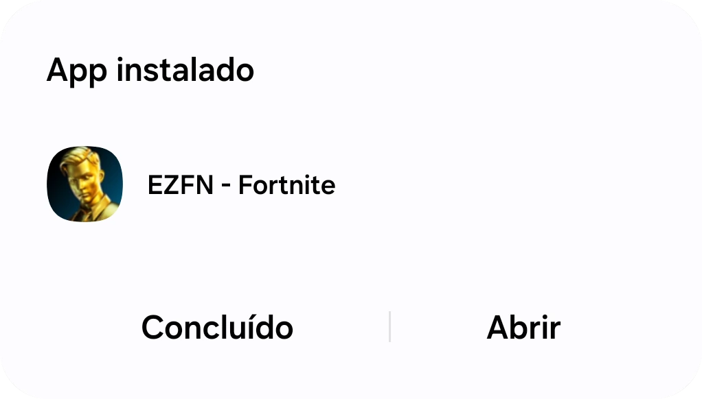 Tela do Android «App instalado» para EZFN - Fortnite com os botões Concluído e Abrir